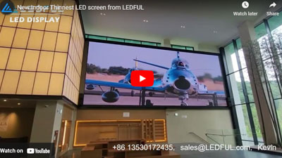 New Indoor Thinnest LED screen from LEDFUL