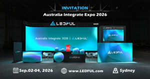 LEDFUL to Showcase Advanced LED Display Solutions at Booth HA20